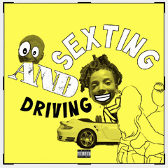 SEXTING and DRIVING (feat. Butta Baby) prod by Travis Donzel