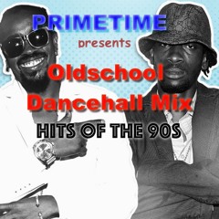 PRIMETIME - OLDSCHOOL DANCEHALL MIX BEST 90S