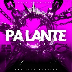 PA LANTE - BRAHIAN RODRIGUEZ X HAMILTON MORALES (2025) EXTENDED MIX