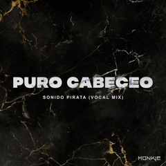 ¡AAAH MEDIO METROO! Puro Cabeceo (Sonido Pirata Vocal Mix)