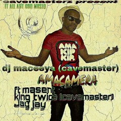 DJ Maceeya Cavemaster ft MaSent, King Twice Cavemaster - Amacamera
