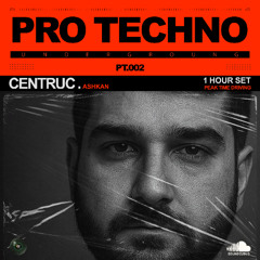 Centruc (ashkan)  - Live Set (002) Peaktime Driving