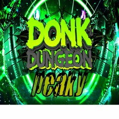 DONK DUNGEON LOCKDOWN MIX PEAKY