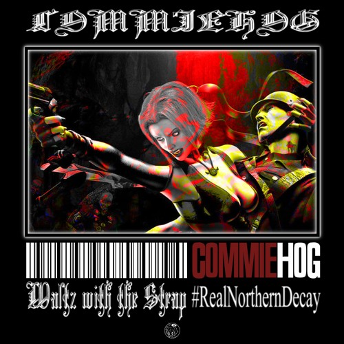 Commiehog - Waltz wit the Strap