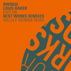 PREMIERE : Louis Baker - Keep On (Hollis P. Monroe Remix)