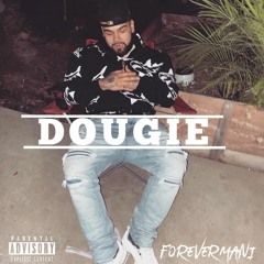 Forevermani - Dougie (prod. David Lara)