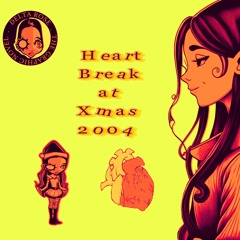 Heart Break at Xmas 2004