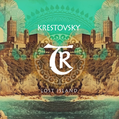 𝐏𝐑𝐄𝐌𝐈𝐄𝐑𝐄: Krestovsky - Lost Island [Tibetania Records]