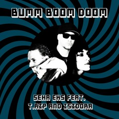 Bumm Boom Doom (feat. T.Rip & Isidora) (Vlad Depeche Remix)