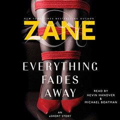 READ EBOOK 💞 Zane's Everything Fades Away: An eShort Story by  Zane,Hevin Hanover,Si