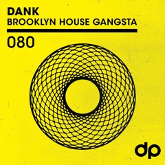 DANK - Brooklyn House Gangsta