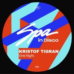 [SPA404] KRISTOF TIGRAN - One Night