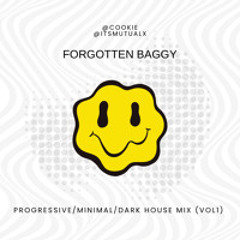 FORGOTTEN BAGGY | progressive minimal dark house mix