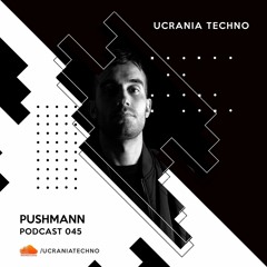 PODCAST 045 - PUSHMANN