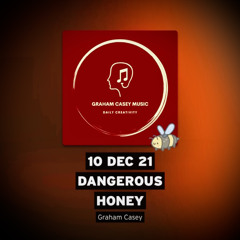 10 Dec 21 Dangerous Honey