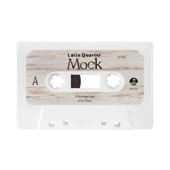 Latin quarter / Mock(digest)