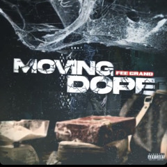 Moving Dope Produced By Yung Nab