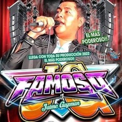 Ya NO Quiero Verte/Sonido Famoso/Jaime Guzman