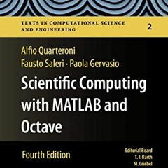 [GET] EPUB KINDLE PDF EBOOK Scientific Computing with MATLAB and Octave (Texts in Computational Scie