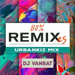 DJ Vanrat - 80% remixes urbankiz mix (90-101 BPM) - 11.2023