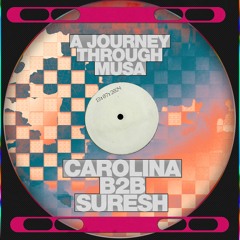 carolina b2b suresh ✩ A Journey through MUSA (13/07/24)