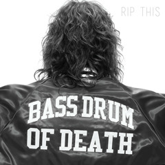 Bass Drum of Death - Better Days