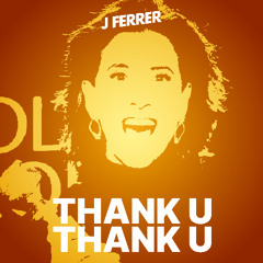 Thank U Thank U (Version one)
