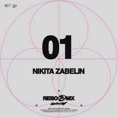 RESOMIX 01: Nikita Zabelin