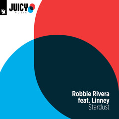 Robbie Rivera feat. Linney - Stardust (Miami House Party Remix)