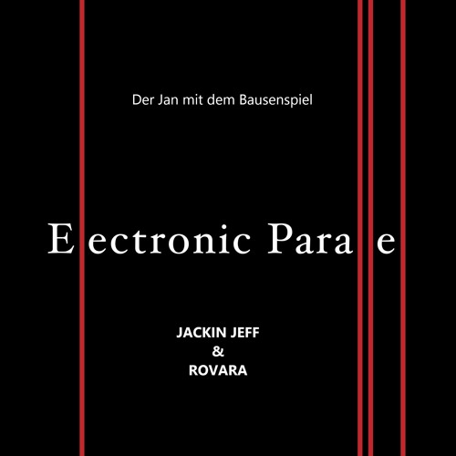 Electronic Parallel  - Der Jan Mit Dem Bausenspiel.