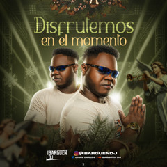 𝘿𝙄𝙎𝙁𝙍𝙐𝙏𝙀𝙈𝙊𝙎 𝙀𝙇 𝙈𝙊𝙈𝙀𝙉𝙏𝙊- IBARGUEN DJ ✪