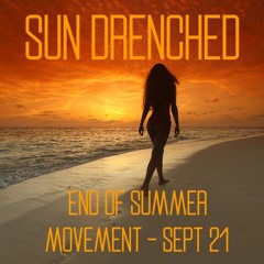 Sun Drenched- End of Summer Sept - Oct 21
