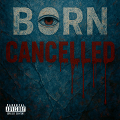 Born Cancelled