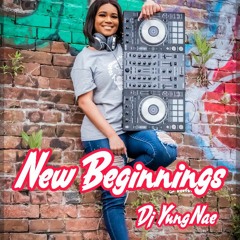 DJ Yung Nae - New Beginnings Mix (5-27-21)