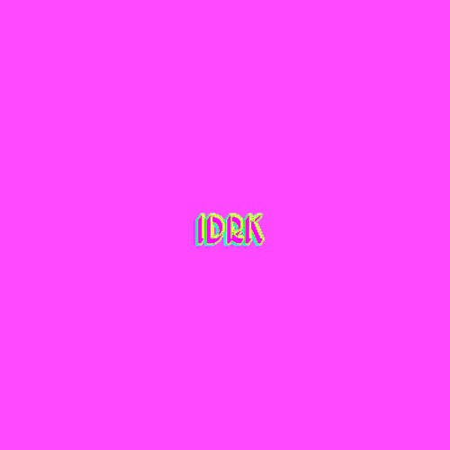 idrk remix