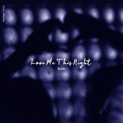 Rodle - Love Me This Night