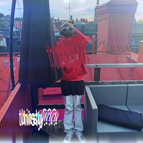 thirsty? freestyle (prod. deathlike)