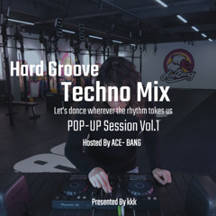 Pop- Up Session Vol.1 | Hard Groove Techno Mix | ACE- BANG Crossfit Box