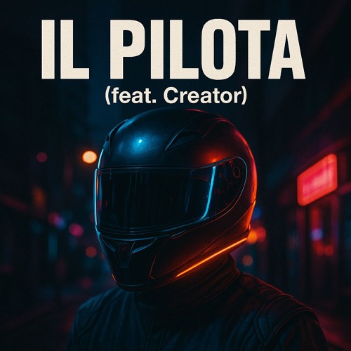 IL PILOTA (feat. Creator)