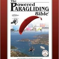 [Get] PDF 📖 Powered Paragliding Bible 3 by Jeff GoinTim KaiserDennis Pagen [PDF EBOO