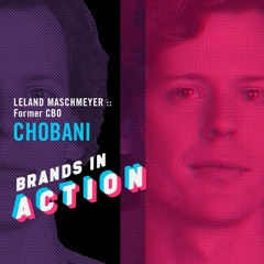 Leland Maschmeyer / Chobani