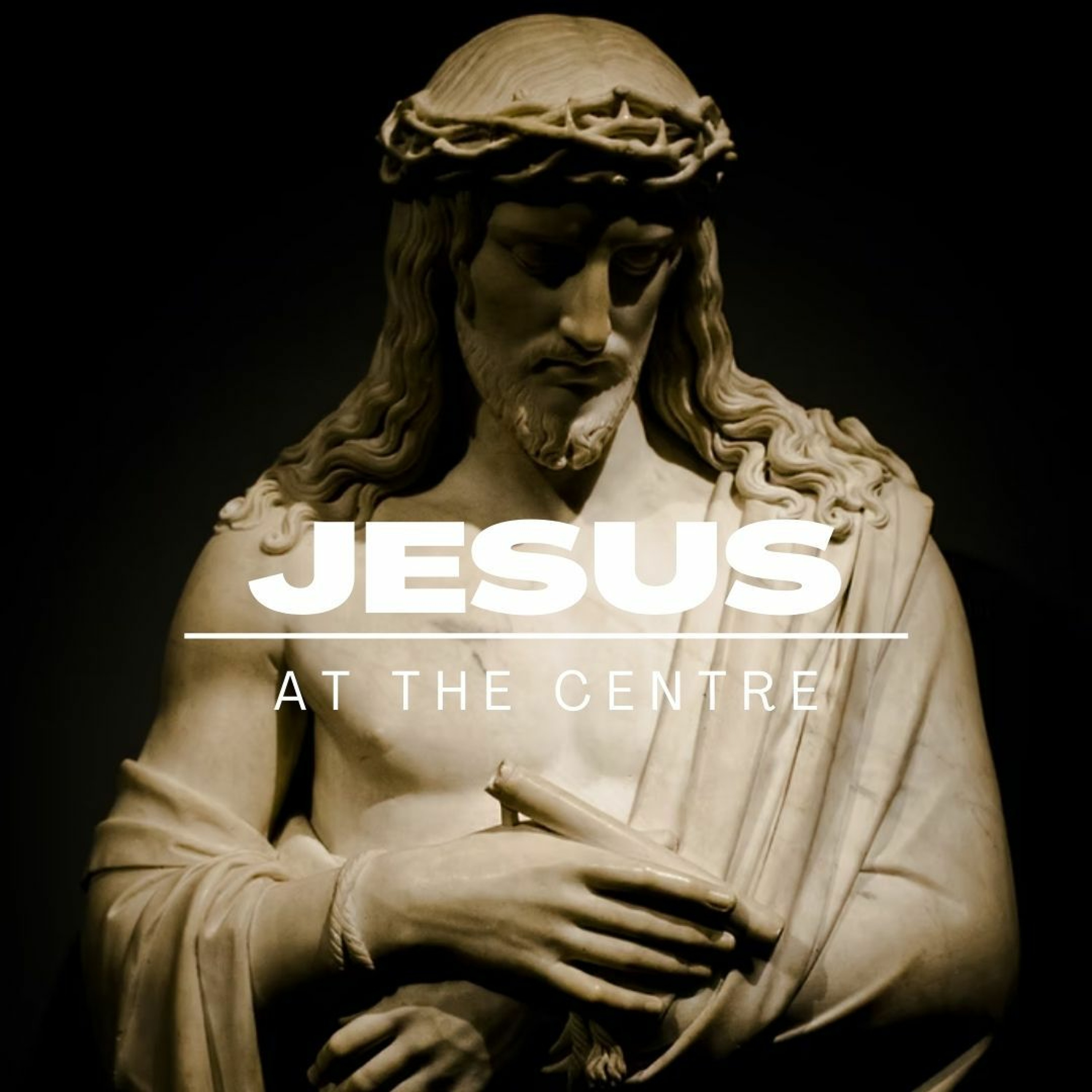 Sunday October 24th // Jesus at the Centre episode artwork