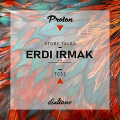 Story Tales @ProtonRadio // Tale 32 - Erdi Irmak