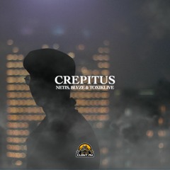 Nètis, Blvze & TøxikLive - Crepitus