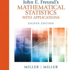 [READ] PDF 💔 John E. Freund's Mathematical Statistics with Applications (8th Edition