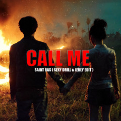 CALL ME ( SAINT RAS SEXY DRILL & JERSEY CLUB EDIT )| FREE DOWNLOAD