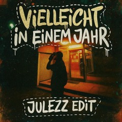 Kasi - Vielleicht in einem Jahr (JULEZZ EDIT)