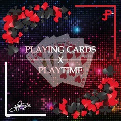 PJ - Playing Cards x Playtime (Mashup) (Prod. by Sinato)