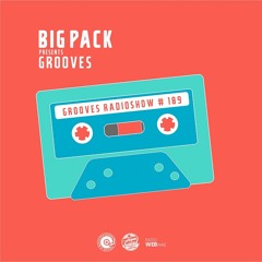 Big Pack presents Grooves Radioshow 109
