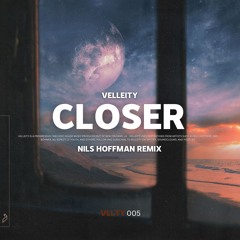 Nils Hoffman - Closer (Velleity Remix)